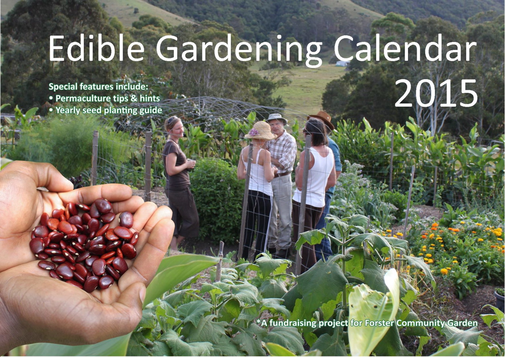 Edible Gardening Calendar Forster Community Garden Permaculture